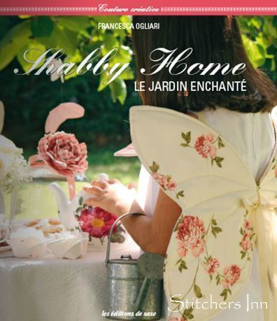 Shabby Home, Le Jardin Enchanté by Francesca Ogliari